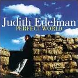 Judith Edelman - Perfect World
