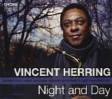 Vincent Herring (feat. Jeremy Pelt, Mike LeDonne, Brandi Disterheft & Joe Farnsw - Night and Day