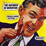 Zappa, Frank (Frank Zappa) & The Mothers Of Invention - Weasels Ripped My Flesh