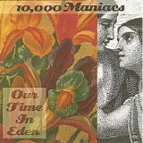 10,000 Maniacs - Our Time In Eden