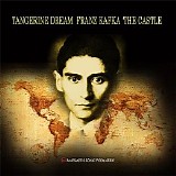 Tangerine Dream - Franz Kafka: The Castle