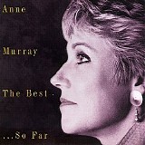 Anne Murray - The Best ... So Far