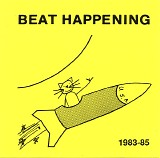 Beat Happening - 1983-85
