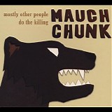 Mostly Other People Do The Killing - Mauch Chunk