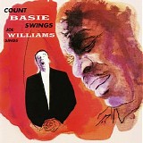 Count Basie and Joe Williams - Count Basie Swings & Joe Williams Sings