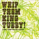 Thompson, Linval (Linval Thompson) And Friends (Linval Thompson And Friends) - Whip Them King Tubby!
