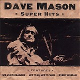 Dave Mason - Super Hits