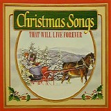 Various Artists - Christmas Songs That Will Live Forever