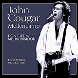 John Cougar Mellencamp - Don't Let Me Be Misunderstood