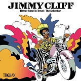 Jimmy Cliff - Harder Road To Travel