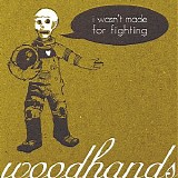 Woodhands - I Wasn't Made for Fighting [EP]