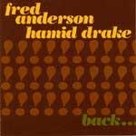 Fred Anderson & Hamid Drake - Back Together Again