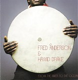 Fred Anderson & Hamid Drake - From The River To The Ocean