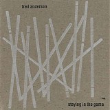 Fred Anderson - Staying In The Game