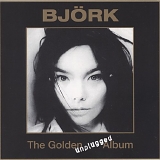 BjÃ¶rk - The Golden Unplugged Album