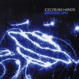Icecream Hands - Broken UFO