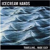 Icecream Hands - Travelling...Made Easy