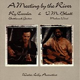 Ry Cooder & V.M. Bhatt - A Meeting by the River