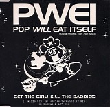 Pop Will Eat Itself - Get The Girl! Kill The Baddies!