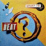 The English Beat - What Is Beat? (US)
