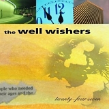 The Well Wishers - Twenty-Four Seven
