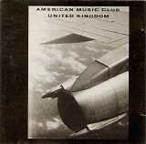 American Music Club - United Kingdom