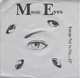 Mosaic Eyes - Europe Not So Far.....EP