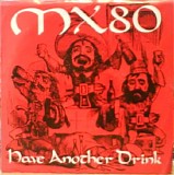 MX-80 Sound - Have Another Drink