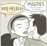 Rose Melberg & Magpies - Cupid / I Want A Love I Can See