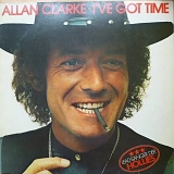 Clarke, Allan - I've Got Time