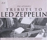 Various artists - The ultimate tribute to Led Zeppelin
