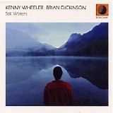 Kenny Wheeler & Brian Dickinson - Still Waters