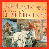 Ralph Lundsten - Lyckolegend & En midvintersaga