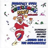 Hound Dog & The Megamixers - Greatest Ever Christmas Party Megamix