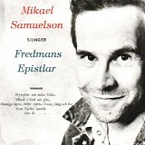Mikael Samuelson - Mikael Samuelson sjunger Fredmans Epistlar