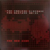 The Endless Blockade & Bastard Noise - The Red List