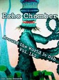 Various artists - Echo Chamber - Around The World In Dub Vol. 1 & 2