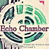 Various artists - Echo Chamber - Around The World In Dub Vol 3 & 4