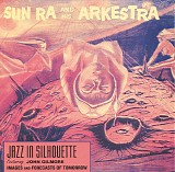 Sun Ra - Jazz In Silhouette