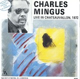 Charles Mingus - Live in Chateauvallon, 1972