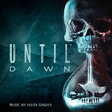 Jason Graves - Until Dawn