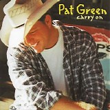 Pat Green - Carry On