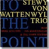 Stewy Von Wattenwyl - To the Point
