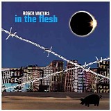 ROGER WATERS - ROGER WATERS   IN THE FLESH / CD 1