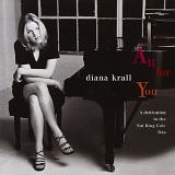Diana Krall - All For You (A Dedication To The Nat King Cole Trio)