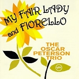 Oscar Peterson Trio - My Fair Lady / The Music From Fiorello