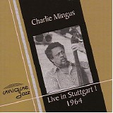 Charles Mingus - Live in Stuttgart! 1964