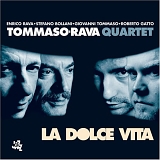 Tommaso Rava Quartet - La Dolce Vita