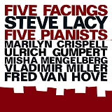 Steve Lacy featuring Marilyn Crispell, Ulrich Gumpert, Misha Mengelberg, Vladimi - Five Facings