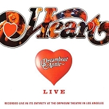 Heart - Dreamboat Annie Live - Recorded Live In Its Entirety At The Orpheum Theatre In Los Angeles